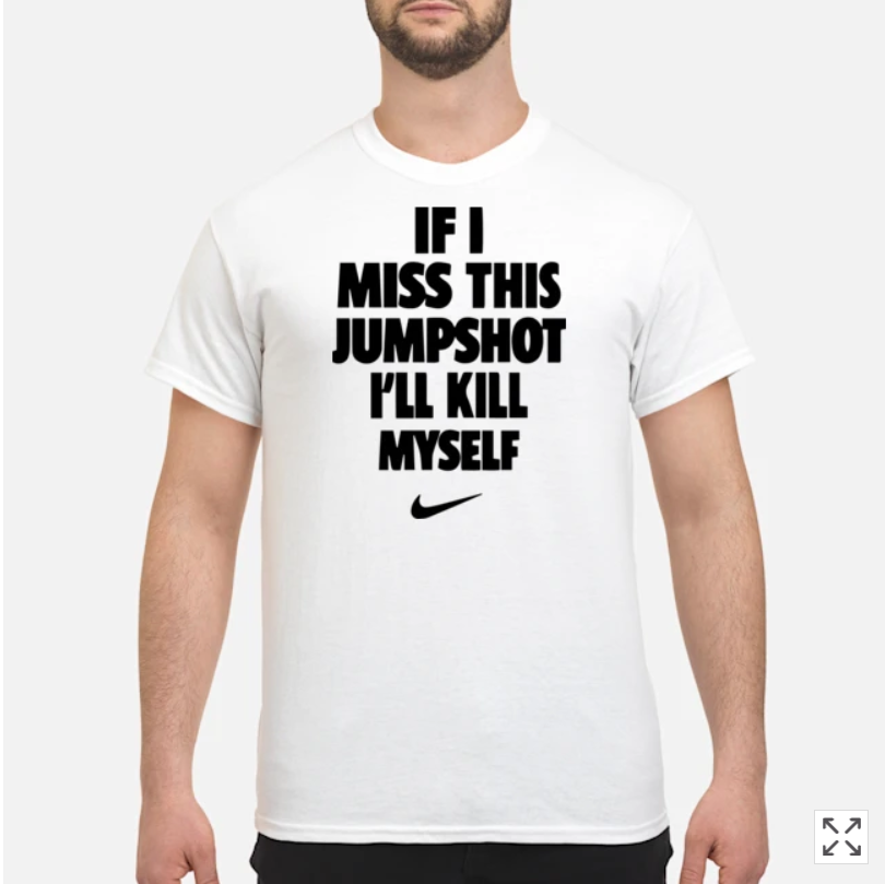 If I Miss This Jumpshot Shirt