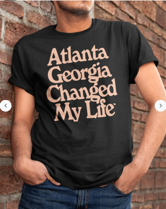 Atlanta Georgia Changed My Life Shirt