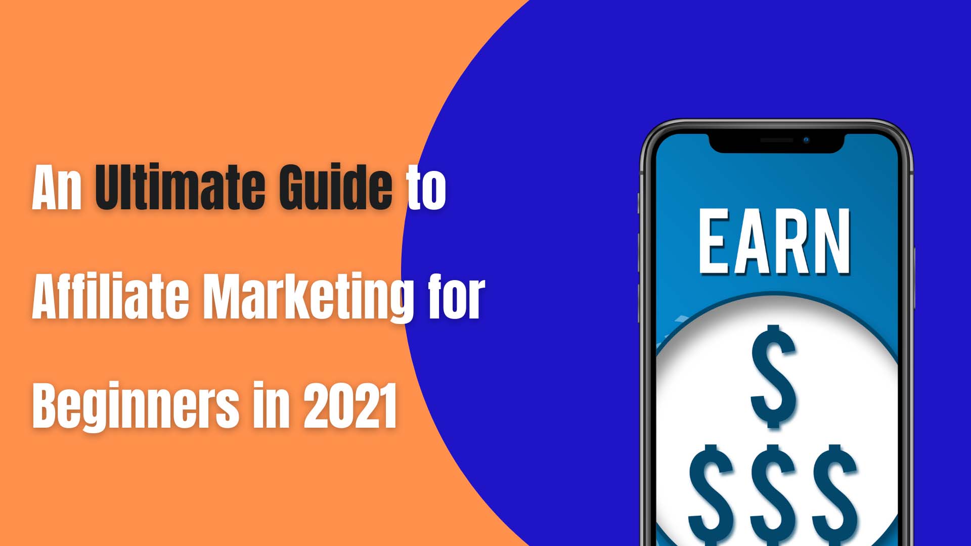 Step by step guide to learn affiliate marketing for beginners in 2021