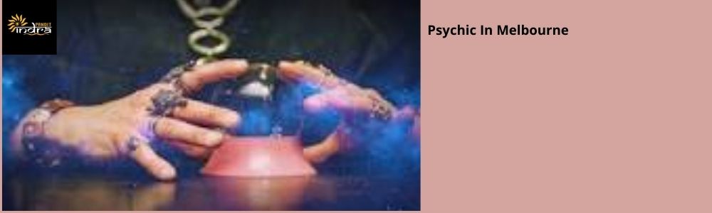 The Psychic in Melbourne can help you know about the future.