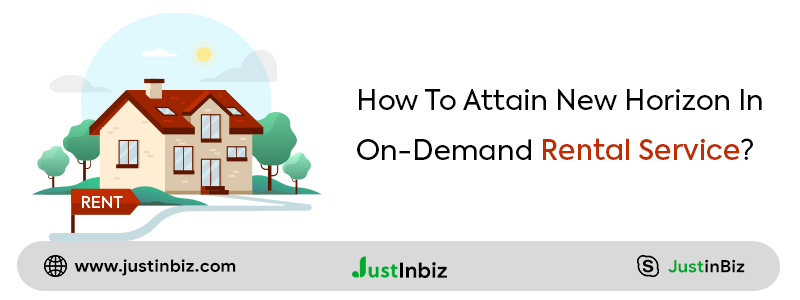 How to Attain New Horizon in on-demand rental service?