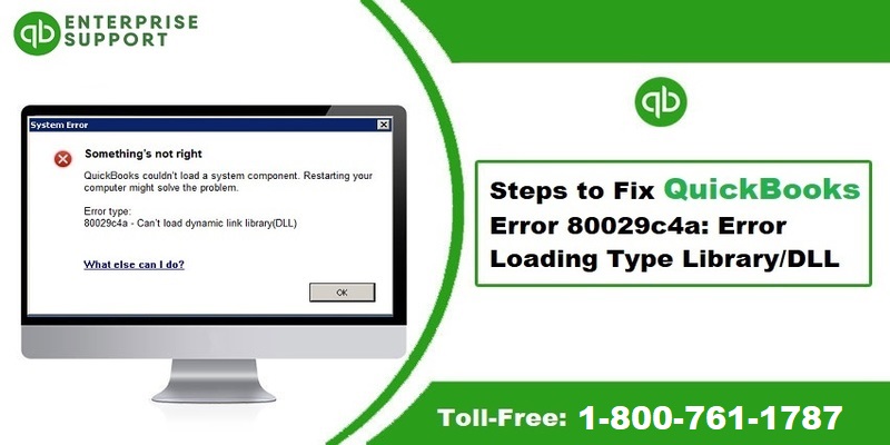 How to Fix QuickBooks Error 80029c4a (Error Loading Type Library/DLL)?