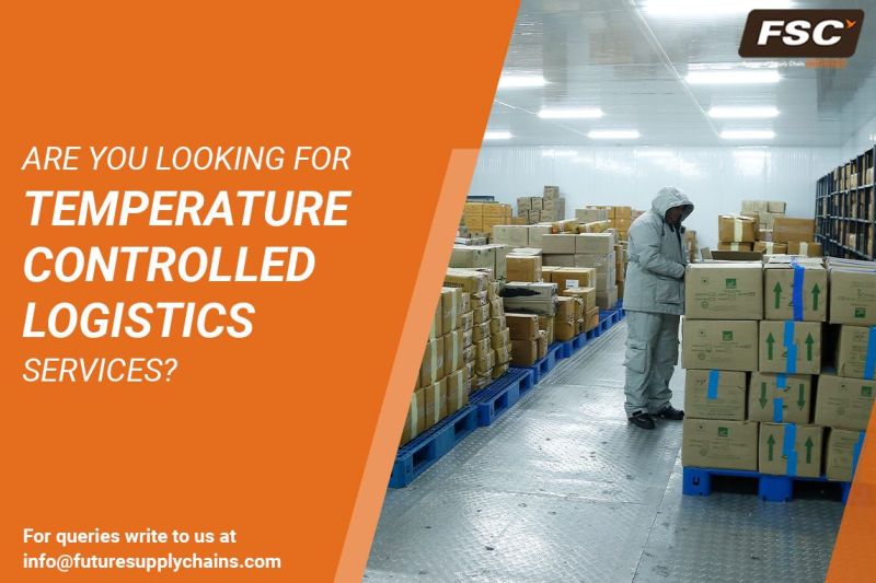 Are You Looking for Temperature Controlled Logistics Services?