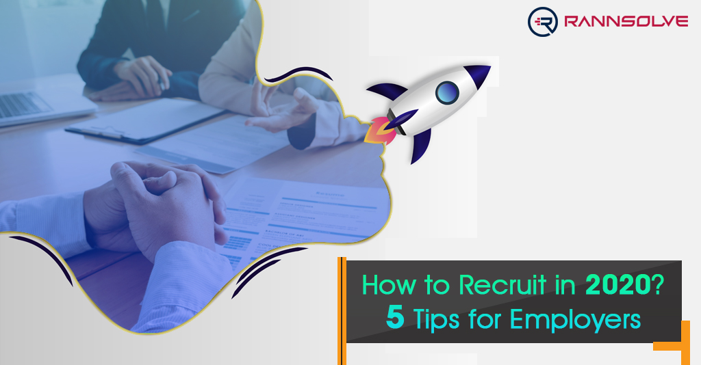 How to Recruit in 2020: 5 Tips for Employers