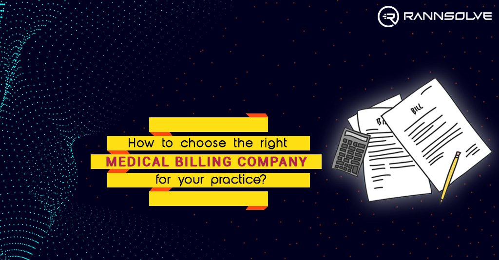 How to Choose the Right Medical Billing Company for your Practice?