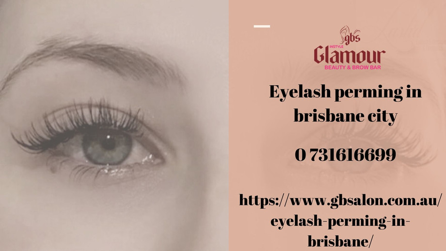 Best Eyelash Perming In Brisbane