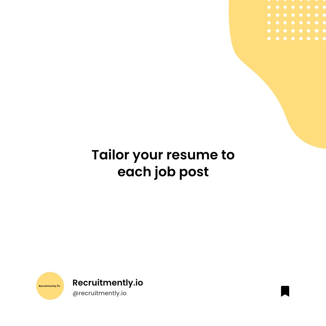 Tailor Your Resume To Each Job Post