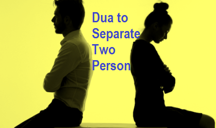 Dua to Separate Two Person