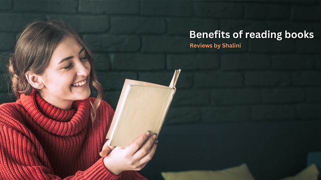 What are the benefits of reading?