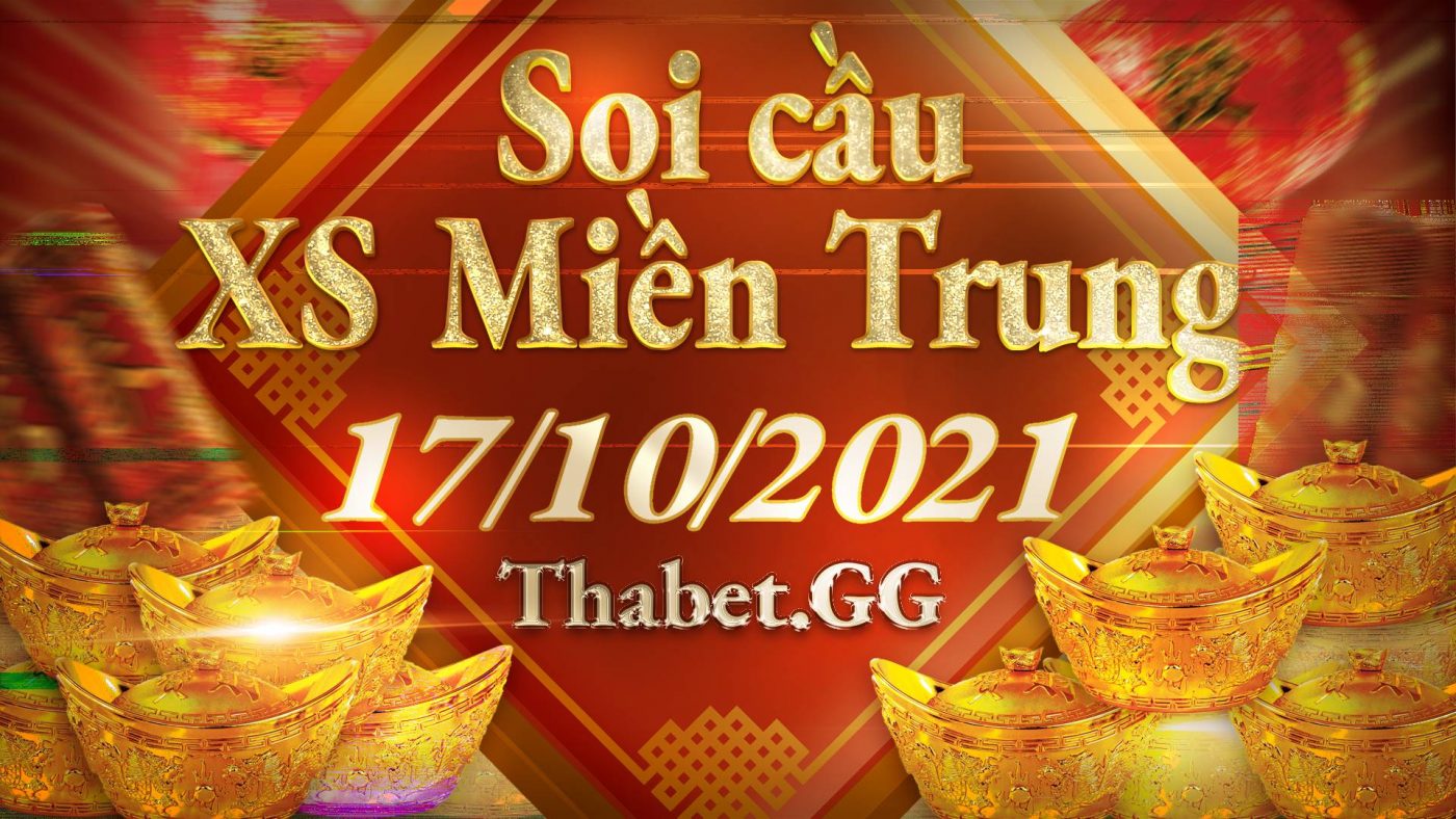 Soi cầu MT 17/10 Dự đoán xổ số miền Trung hôm nay – XSMT