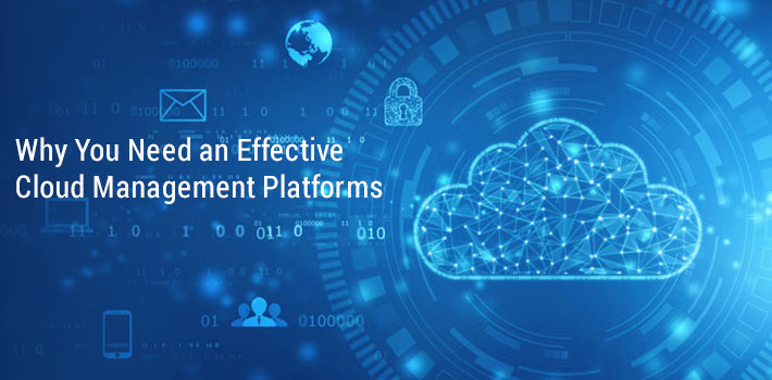 Why You Need An Effective Cloud Management Platform | Veegent