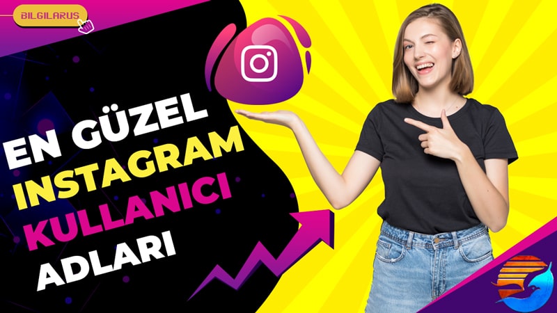 Instagram Kullanıcı Adları! Harika Instagram İsimleri (2021)