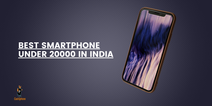 Best Smartphones Below 20k In India