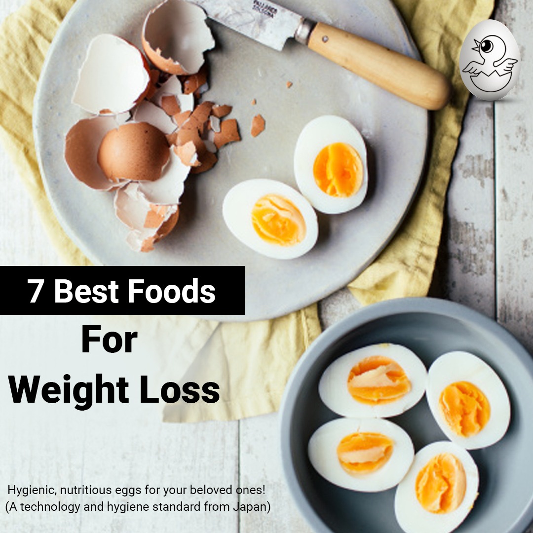 7 Best Foods For Weight Loss