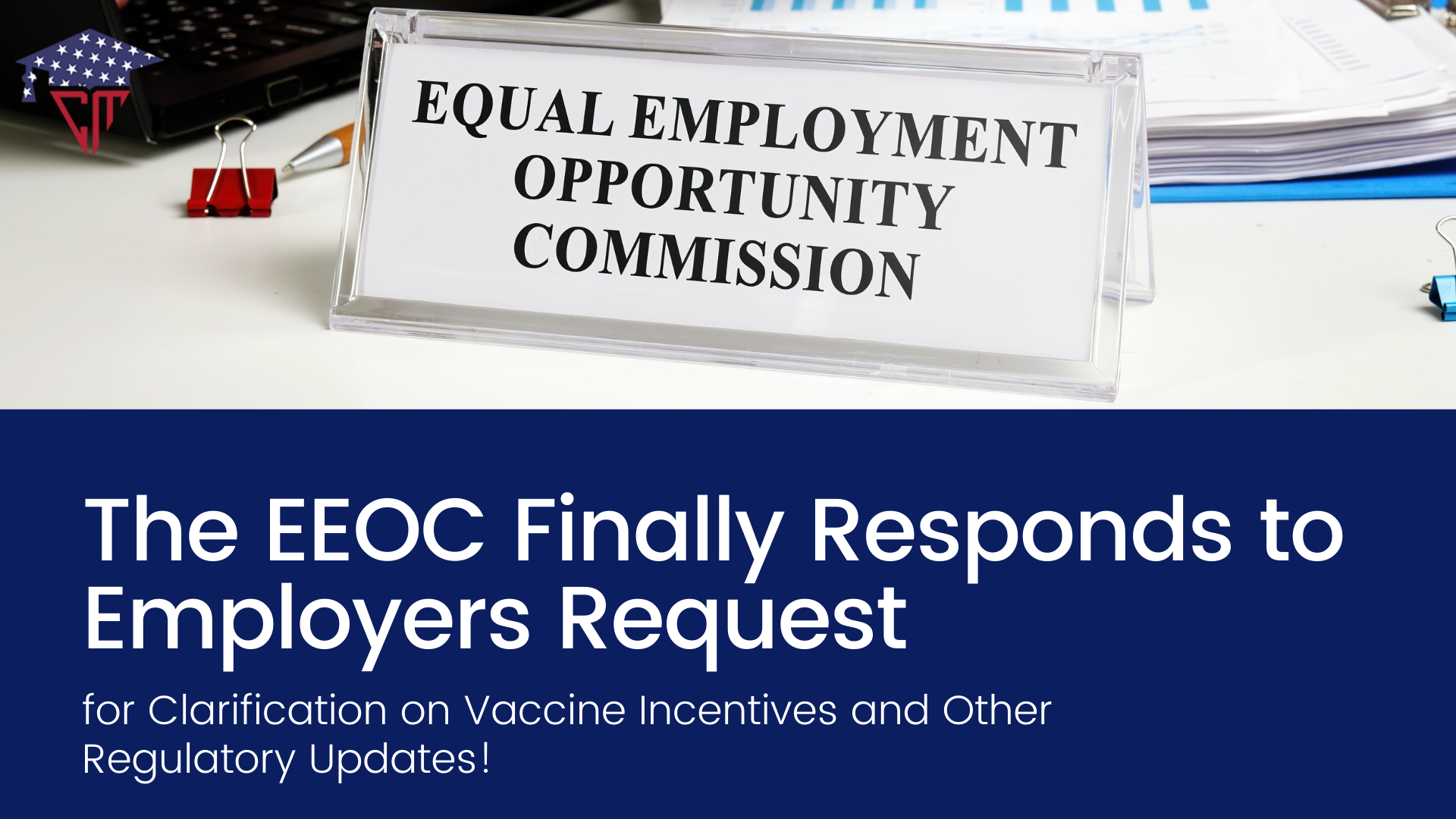 EEOC Responds to Employers for Clarification on COVID-19 Vaccinations