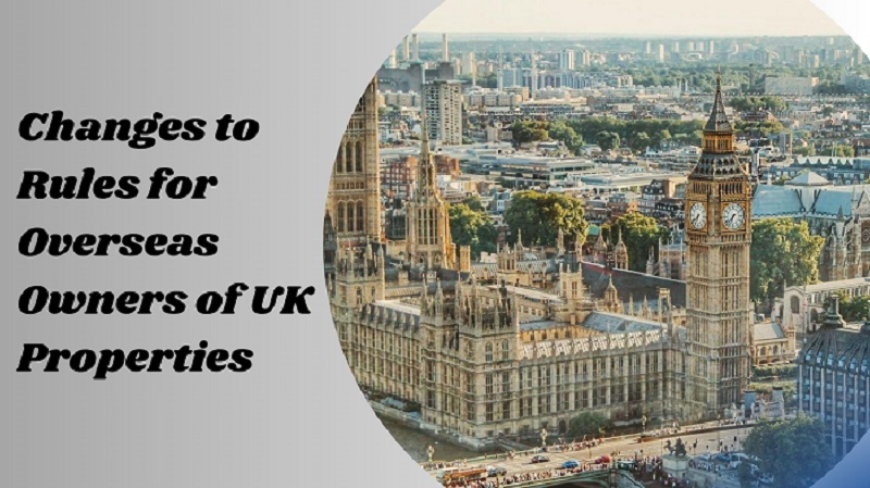Changes to Rules for Overseas Owners of UK Properties