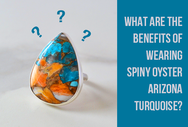 Benefits of wearing Spiny Oyster Arizona Turquoise