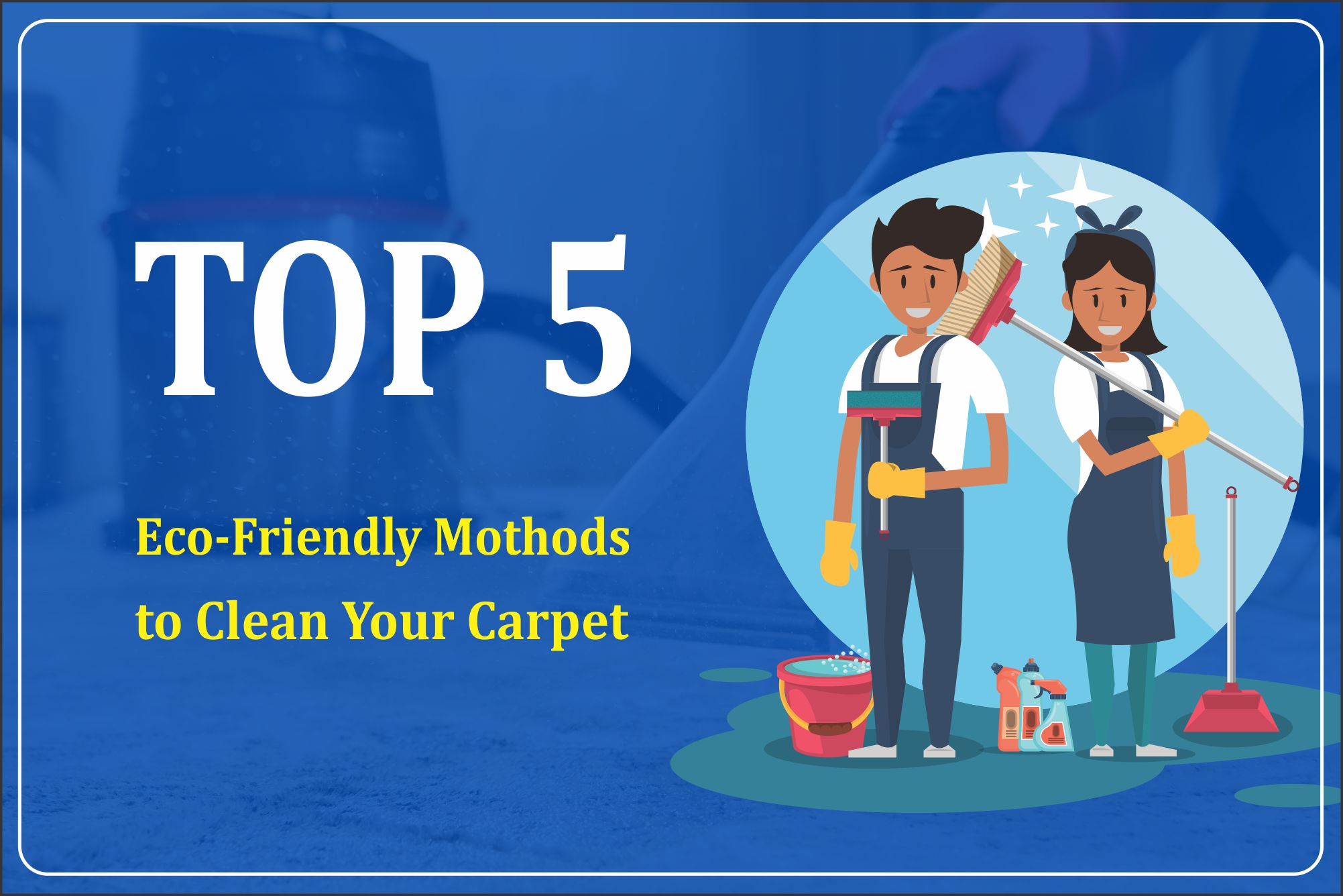 Top 5 Eco-Friendly Methods to Clean Your Carpet