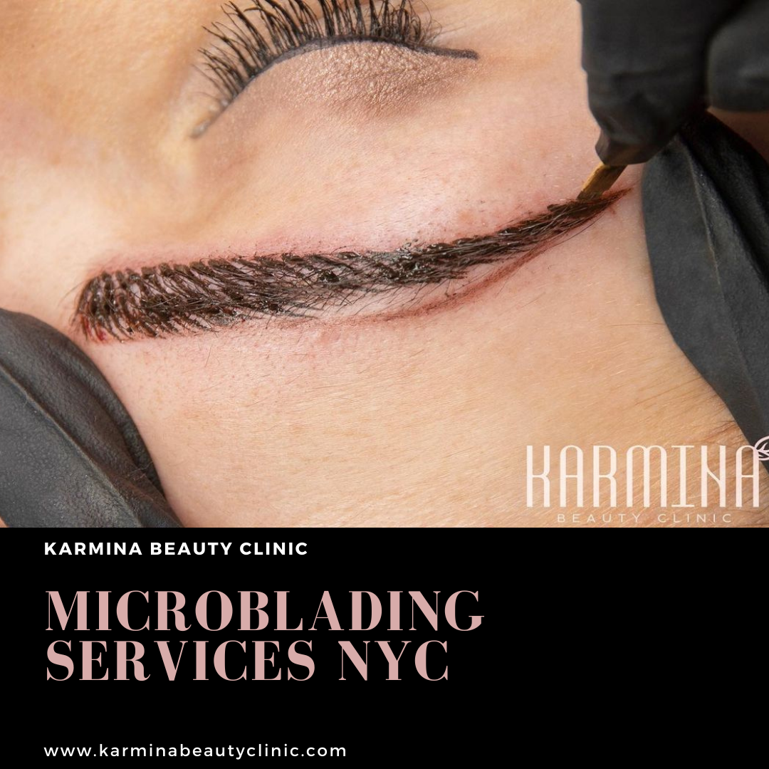 Microblading Services NYC | Karmina Beauty Clinic