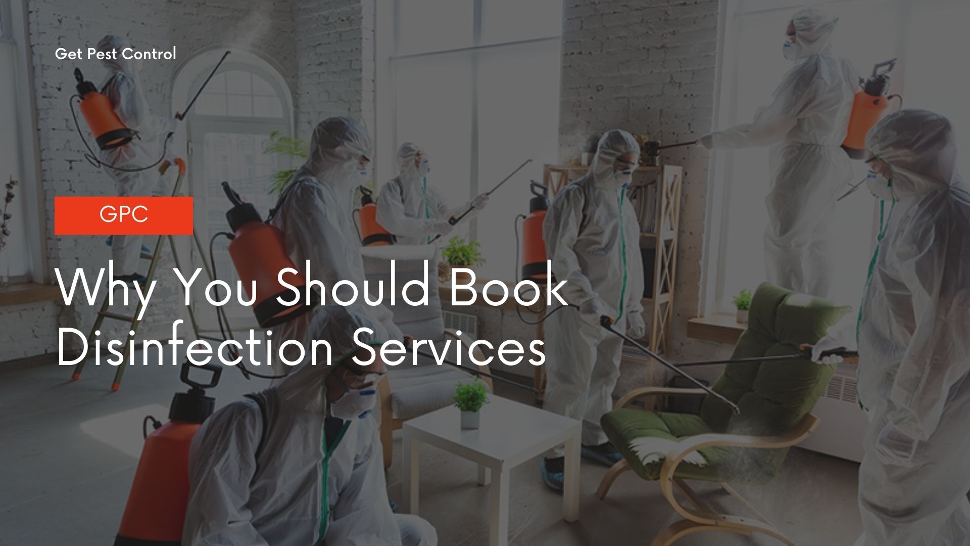Why You Should Book Disinfection Services