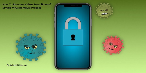 How To Remove a Virus From an iPhone? Learn From The Experts