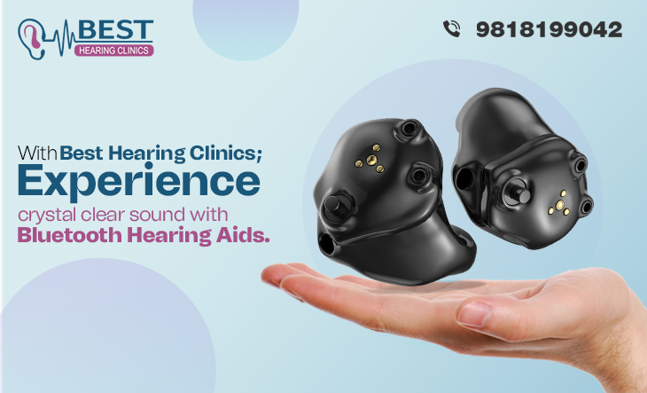 With Best Hearing Clinics Experience crystal clear sound with Bluetooth Hearing Aids