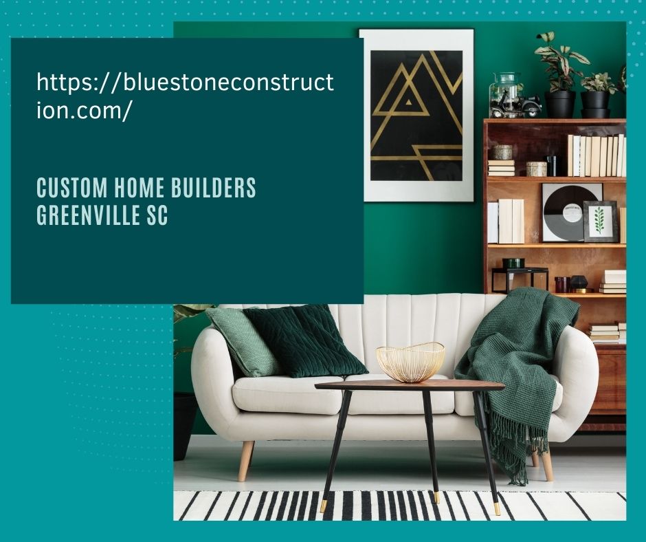 custom house builders Greenville SC