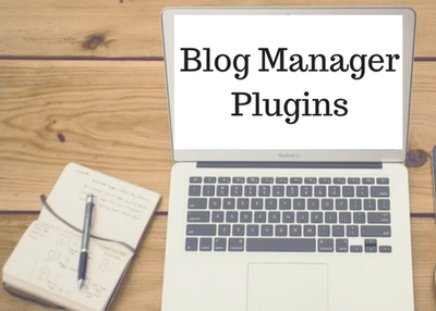 Best 10 Blog Manager Plugins for WordPress 2018