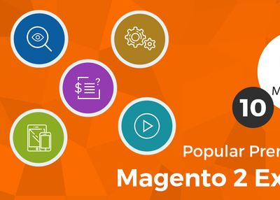 10 Popular Premium Magento 2 Extensions 2018