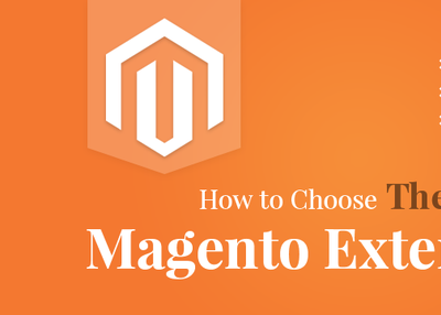 How to Choose the Best Magento 2 Extensions?