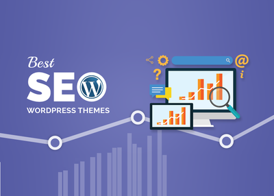 5 Best SEO Friendly WordPress Themes to Use in 2018