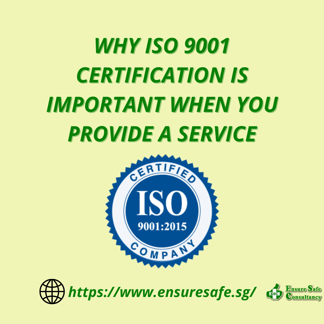Why ISO 9001 certification is important when you provide a service