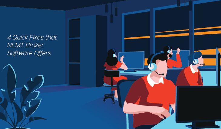 4 Quick Fixes that NEMT Broker Software Offers