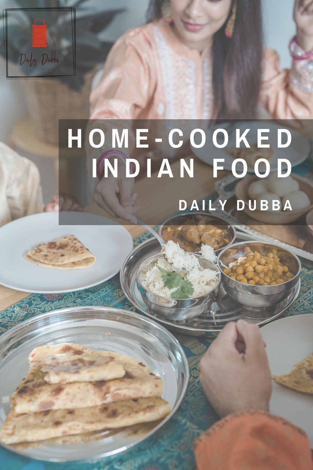 Home-Cooked Indian Food Delivery- Daily Dubba