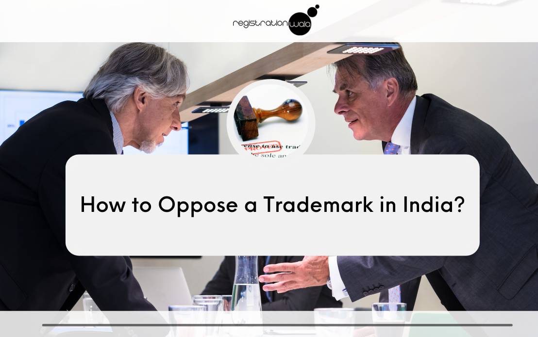 How to Oppose a Trademark in India?