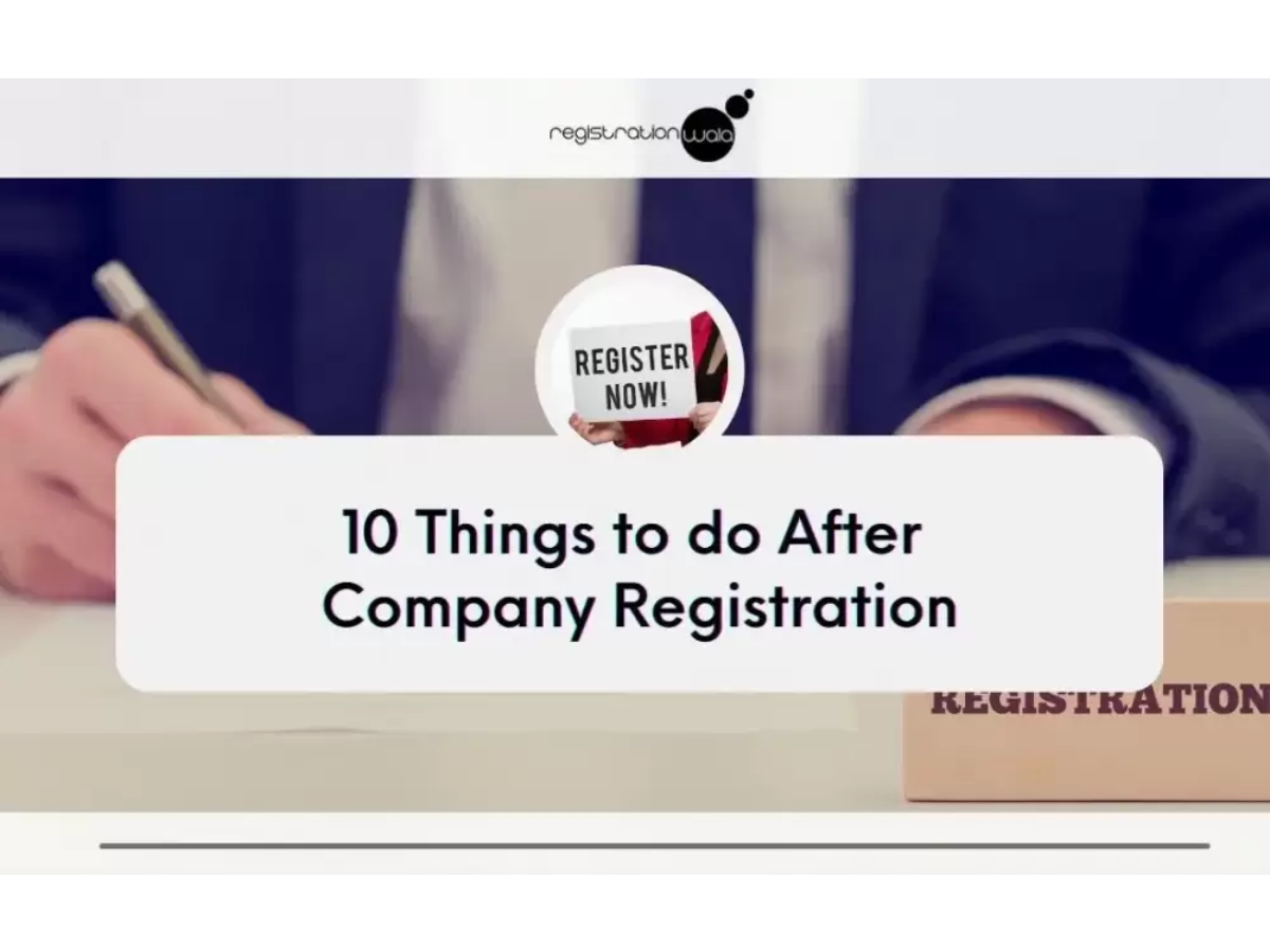 10 Things to do After Company Registration Process in India