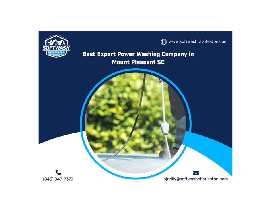 Best Expert Power Washing Company in Mount Pleasant SC
