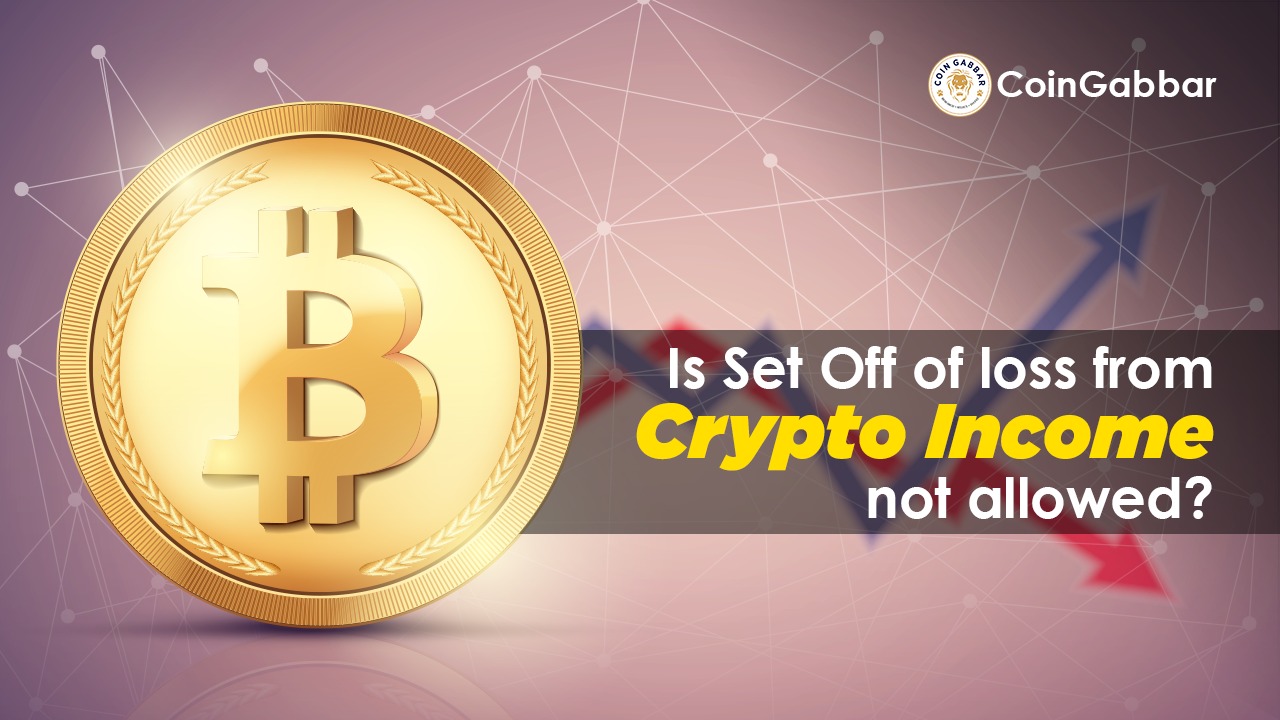 Is Set Off of loss from Crypto Income not allowed?