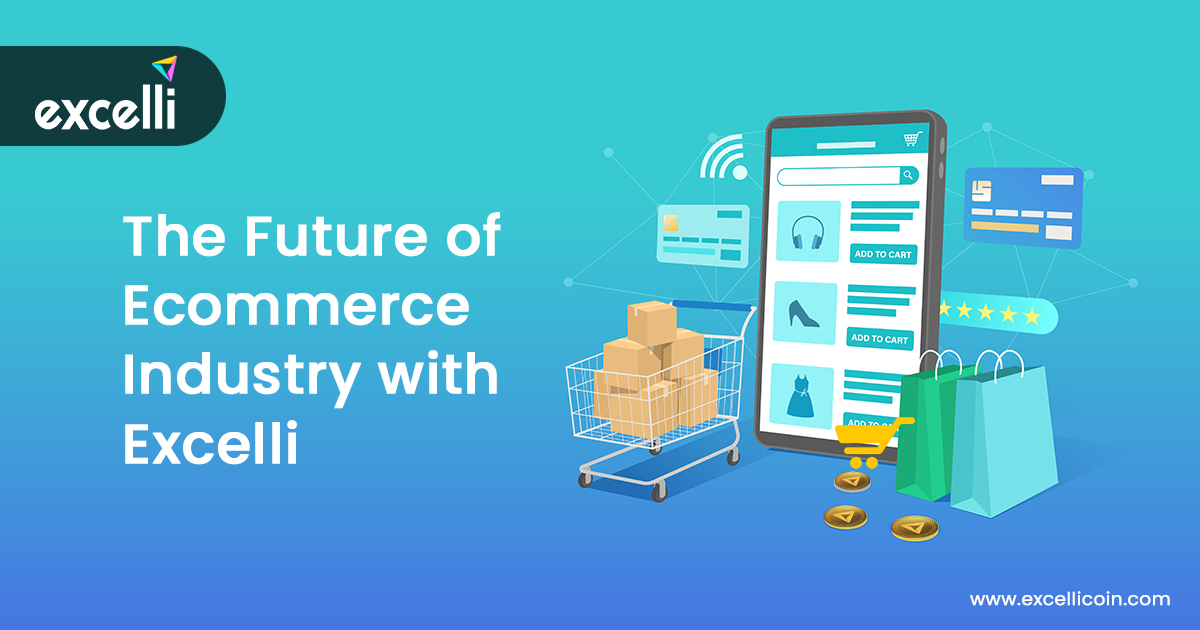 How Excelli will Change the Future of the Ecommerce Industry
