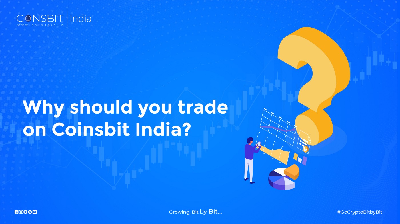 Why should you trade on Coinsbit India?