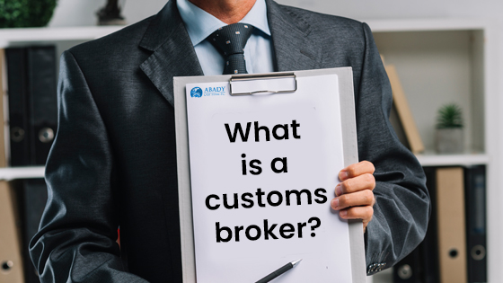 What is a Customs Broker?