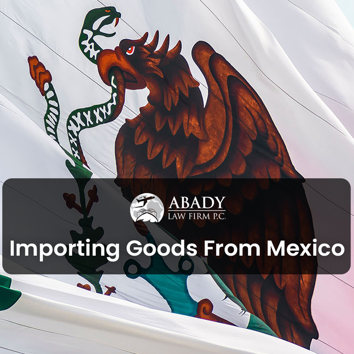 Importing Goods From Mexico – What You Need To Know