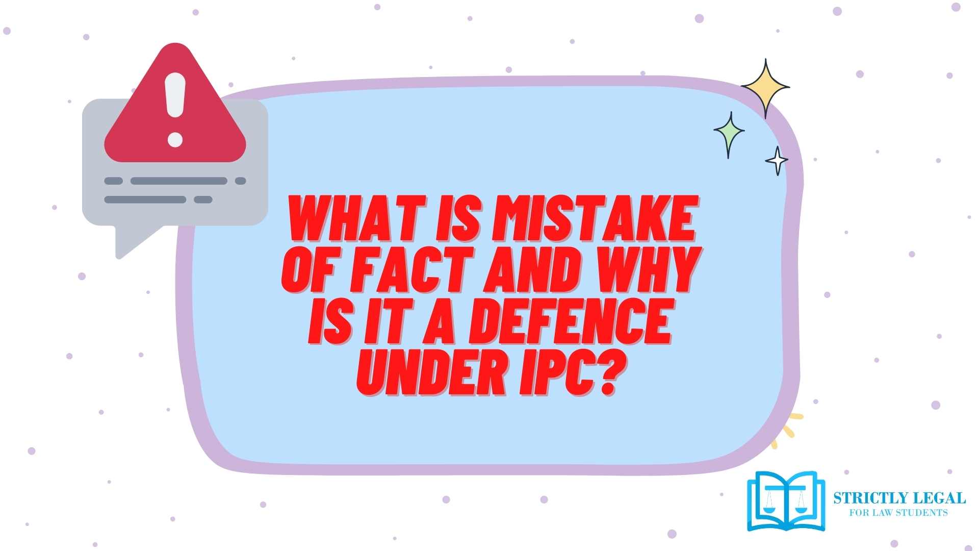 What is mistake of fact and why is it a defense under IPC?