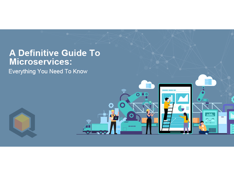 A Definitive Guide To Microservices: Everything You Need To Know