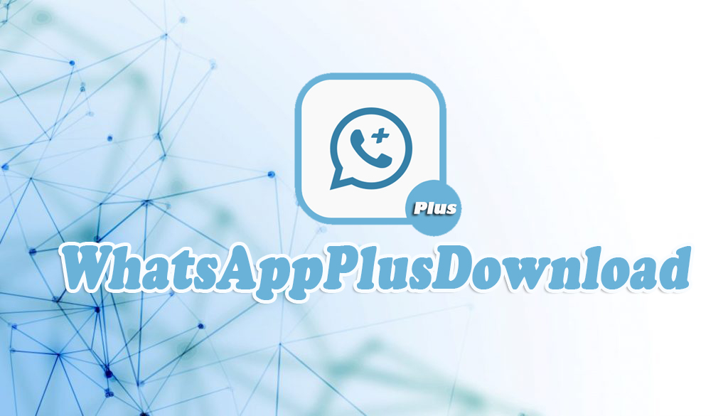 WhatsApp Plus app tested and new feature development