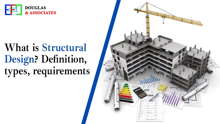 What is structural design? Definition, types, requirements