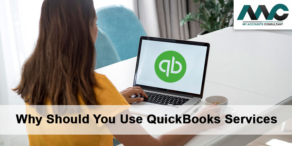 Why Should You Use QuickBooks Services