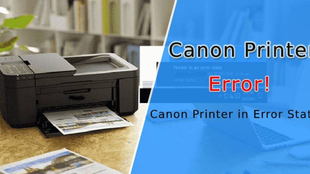 How to Fix Canon Printer in Error State issue Online ?