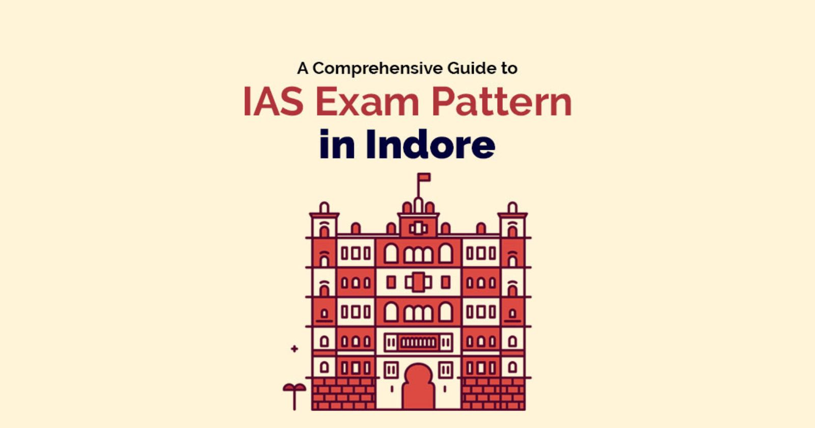A Comprehensive Guide to IAS Exam Pattern in Indore