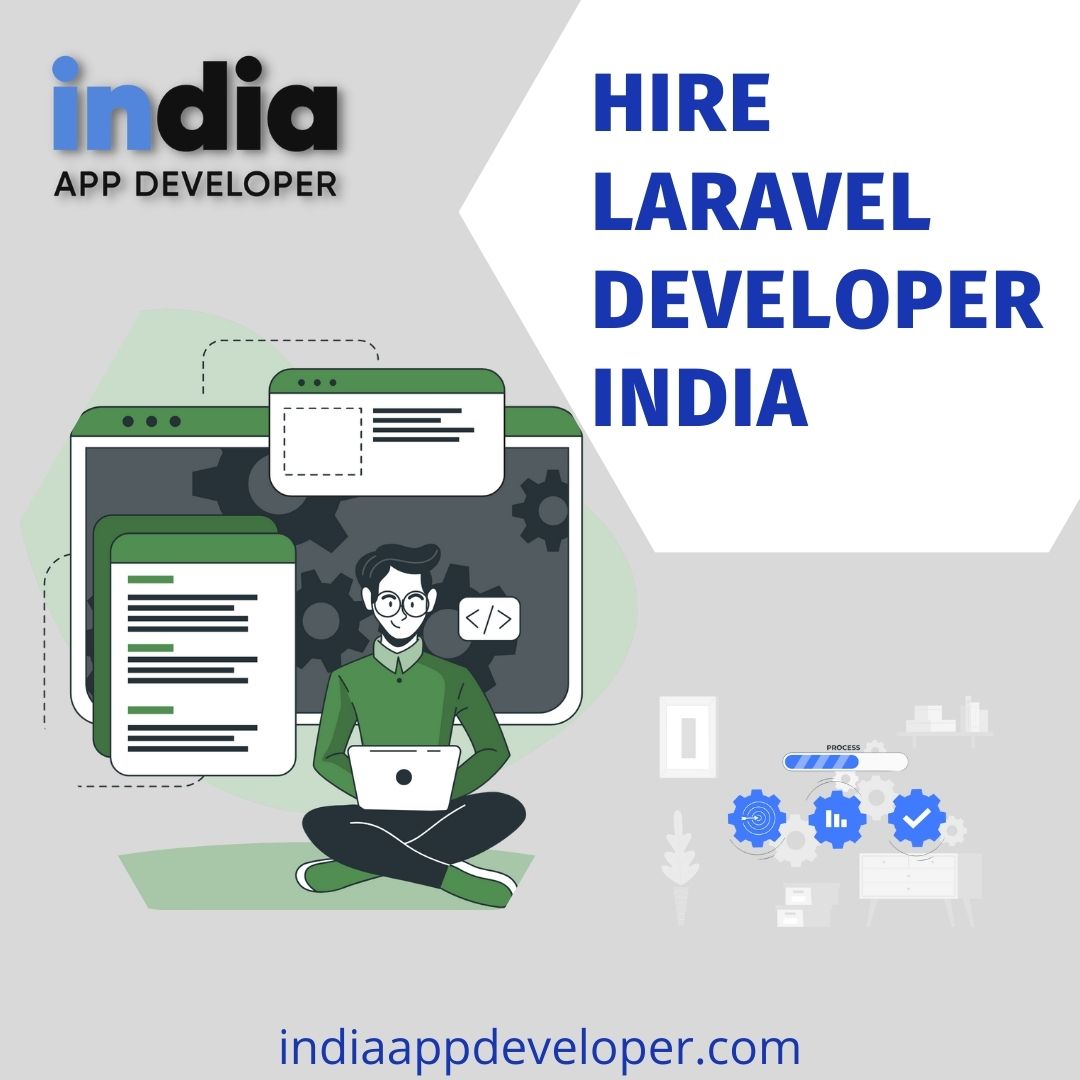 Why To Hire Laravel Developers From India App Developer?